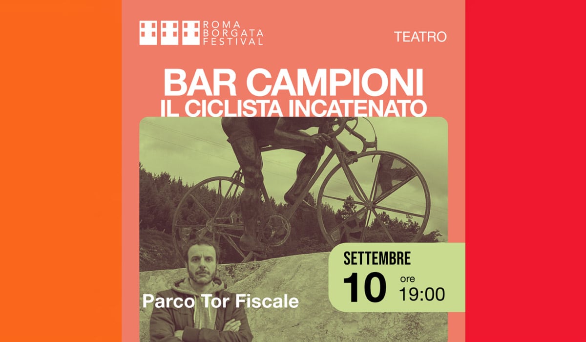 Al Parco Tor Fiscale BAR CAMPIONI – IL CICLISTA INCATENATO